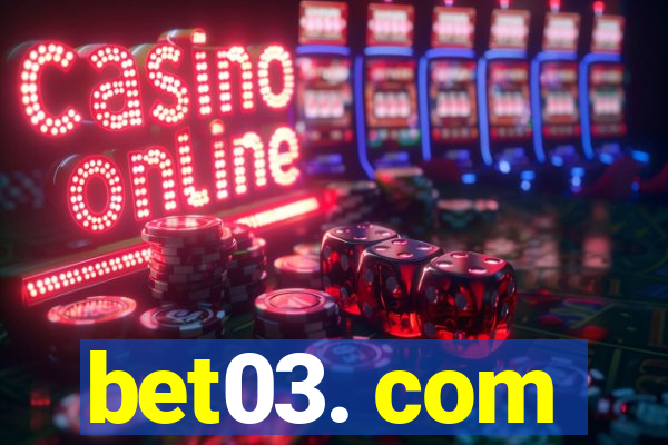 bet03. com